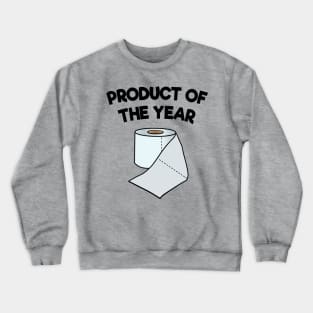 Product of the Year Toilet Paper Corona Survivor Pandemic Funny Crewneck Sweatshirt